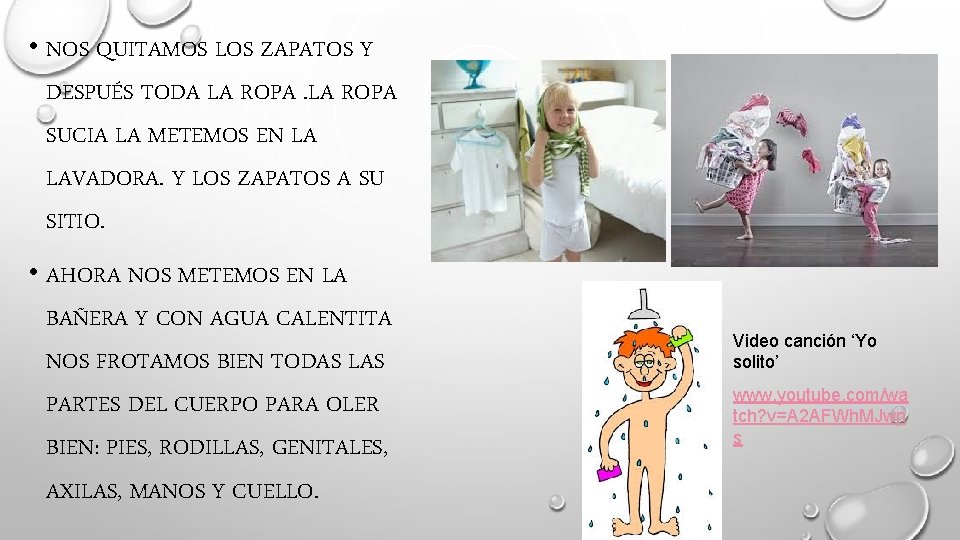  • NOS QUITAMOS LOS ZAPATOS Y DESPUÉS TODA LA ROPA SUCIA LA METEMOS