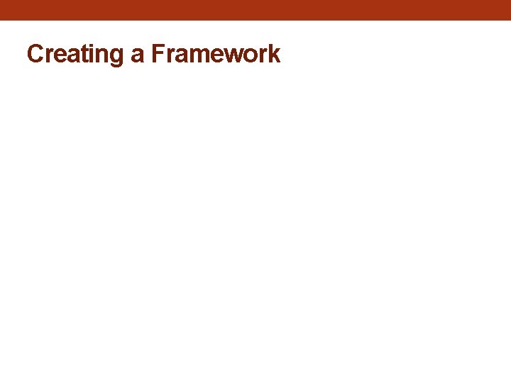 Creating a Framework 