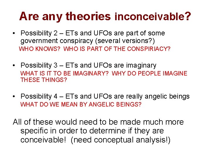 Are any theories inconceivable? • Possibility 2 – ETs and UFOs are part of