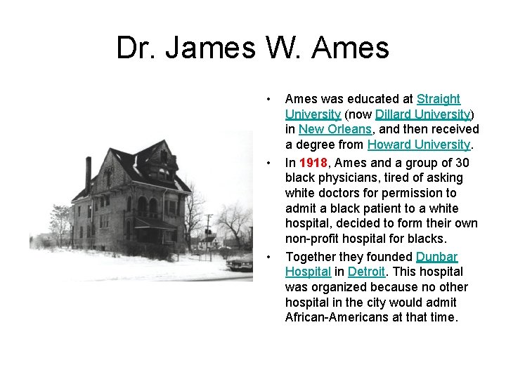 Dr. James W. Ames • • • Ames was educated at Straight University (now