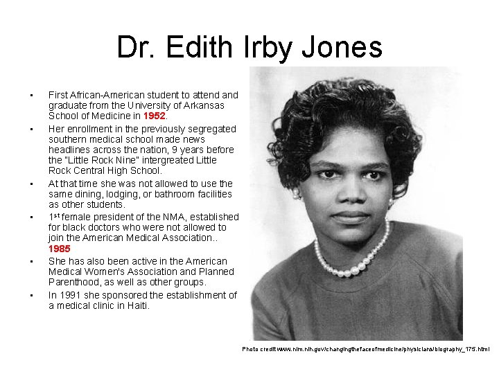 Dr. Edith Irby Jones • • • First African-American student to attend and graduate