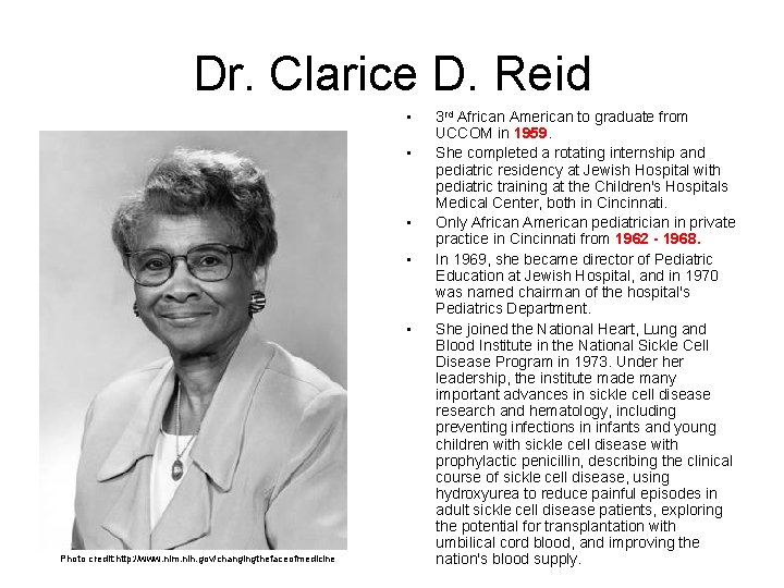Dr. Clarice D. Reid • • • Photo credit: http: //www. nlm. nih. gov/changingthefaceofmedicine