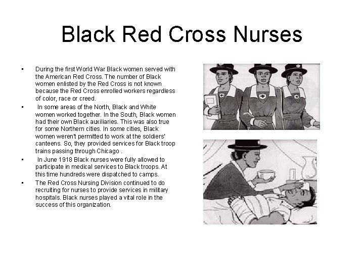 Black Red Cross Nurses • • During the first World War Black women served