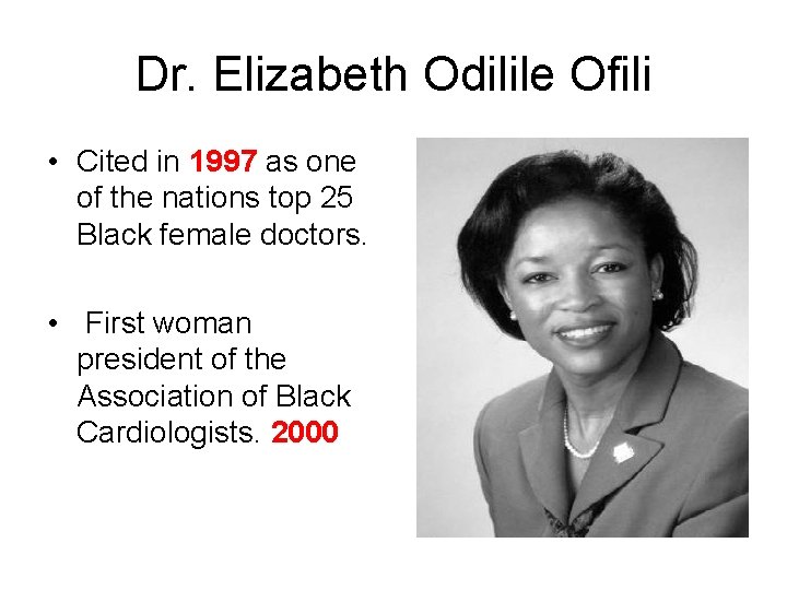 Dr. Elizabeth Odilile Ofili • Cited in 1997 as one of the nations top