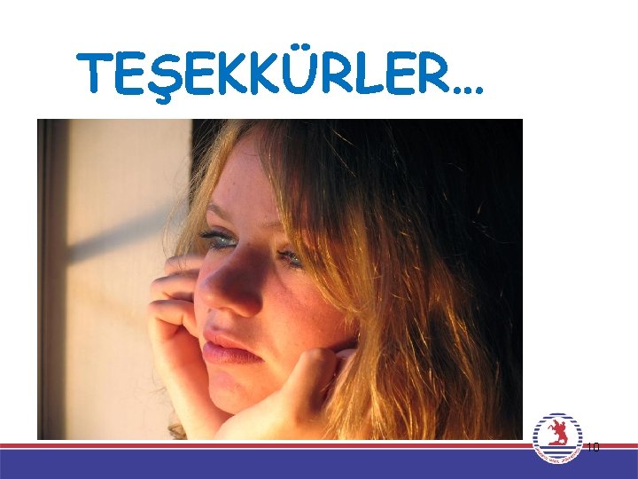 TEŞEKKÜRLER… 10 