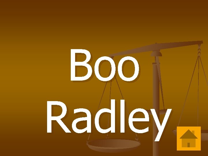 Boo Radley 