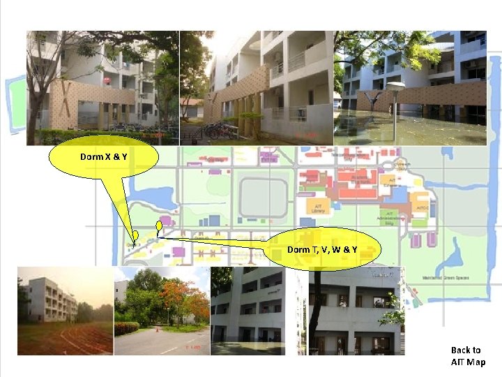 Dorm X & Y Dorm T, V, W & Y Back to AIT Map