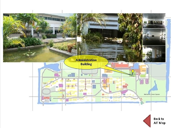 Administration Building Back to AIT Map 