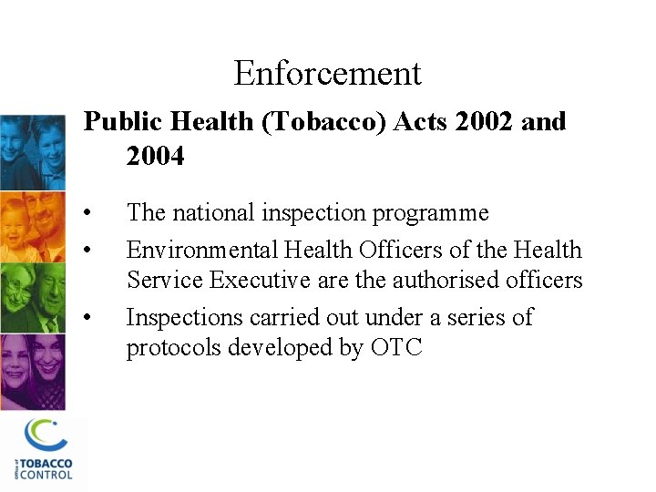 Enforcement Public Health (Tobacco) Acts 2002 and 2004 • • • The national inspection