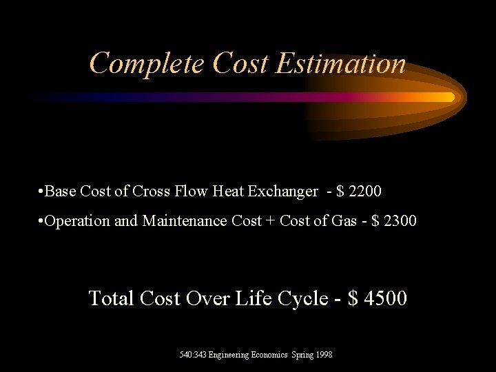 Complete Cost Estimation • Base Cost of Cross Flow Heat Exchanger - $ 2200