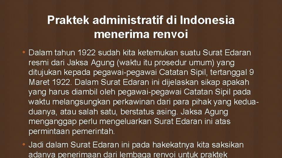 Praktek administratif di Indonesia menerima renvoi • Dalam tahun 1922 sudah kita ketemukan suatu