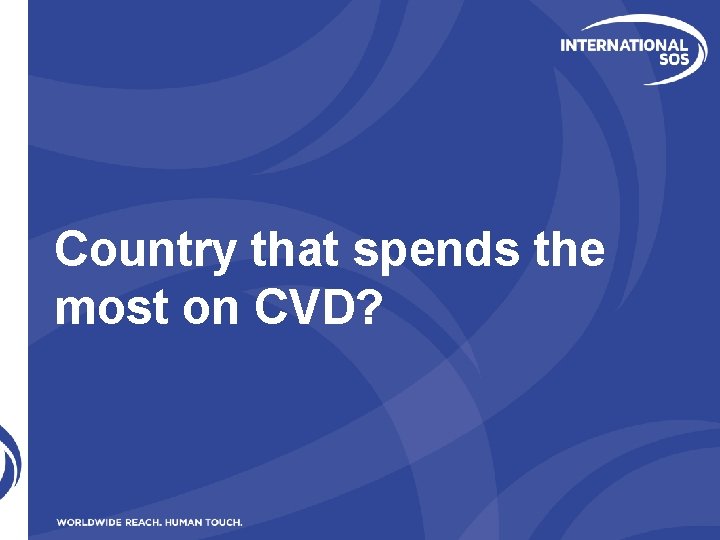 Country that spends the most on CVD? 