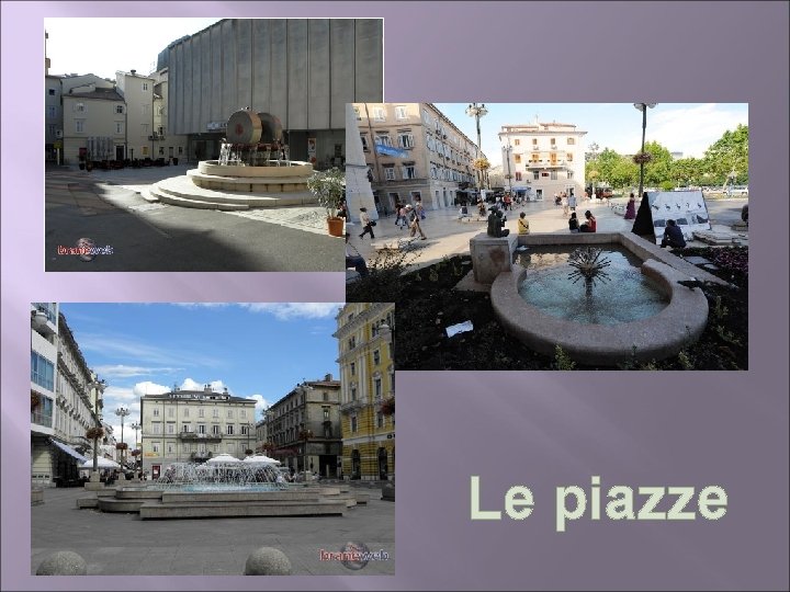 Le piazze 