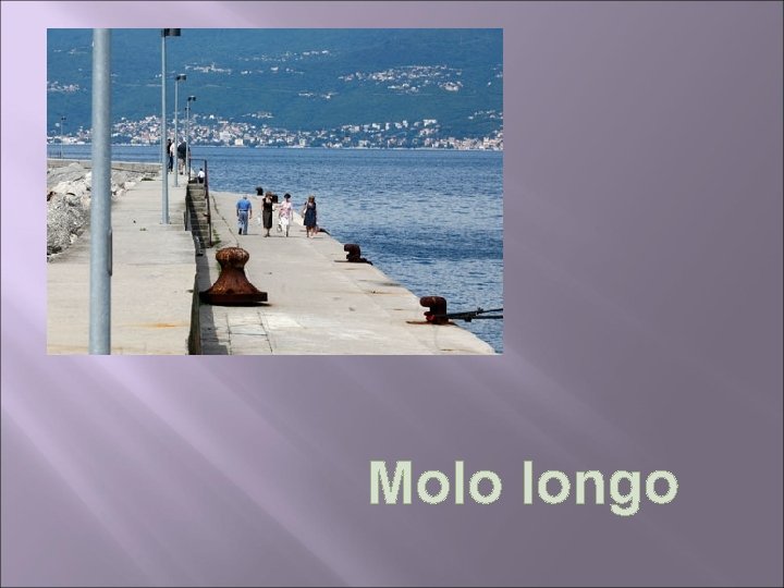 Molo longo 