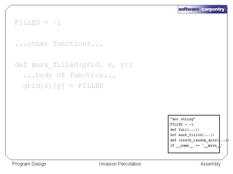 FILLED = -1. . . other functions. . . def mark_filled(grid, x, y): .