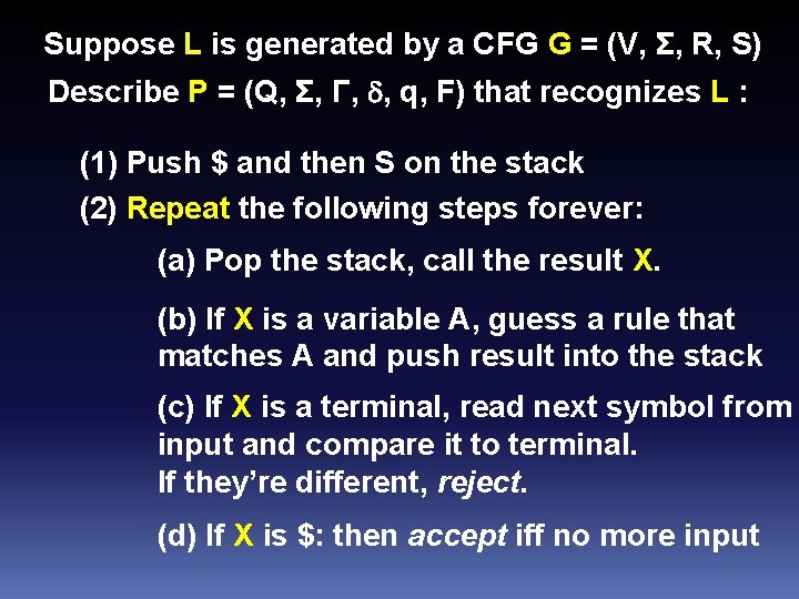 Suppose L is generated by a CFG G = (V, Σ, R, S) Describe