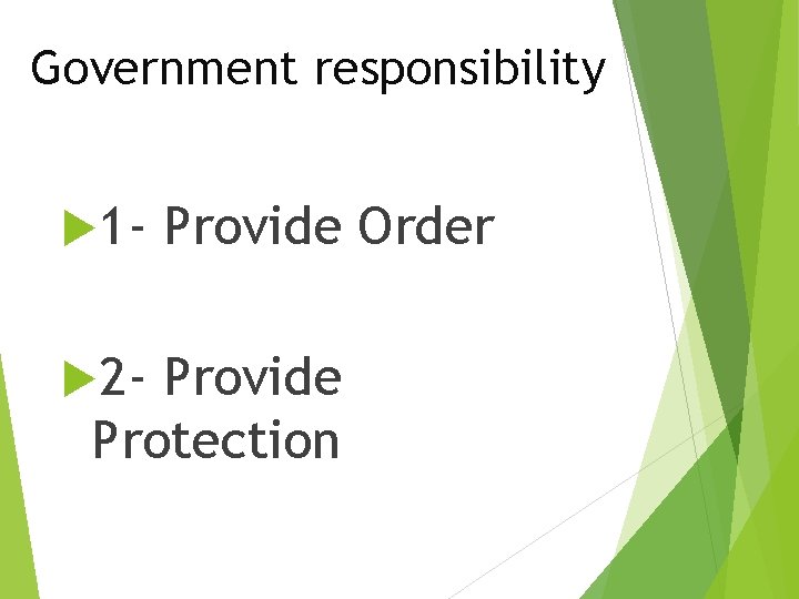 Government responsibility 1 2 - Provide Order Provide Protection 