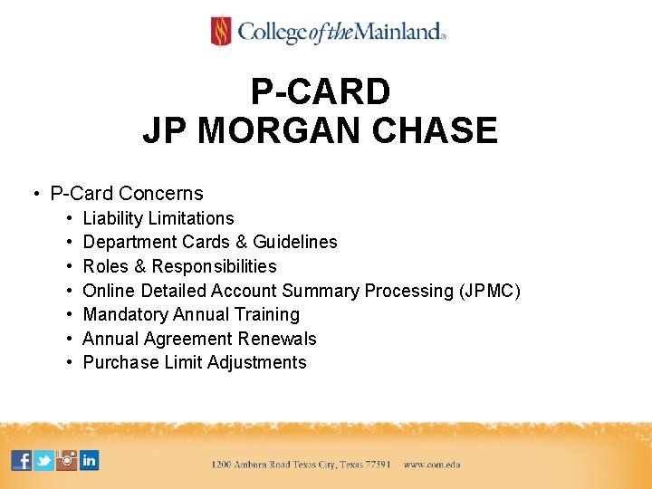 P-CARD JP MORGAN CHASE • P-Card Concerns • • Liability Limitations Department Cards &