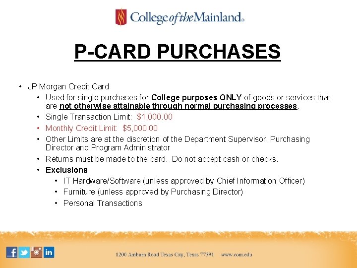 P-CARD PURCHASES • JP Morgan Credit Card • Used for single purchases for College