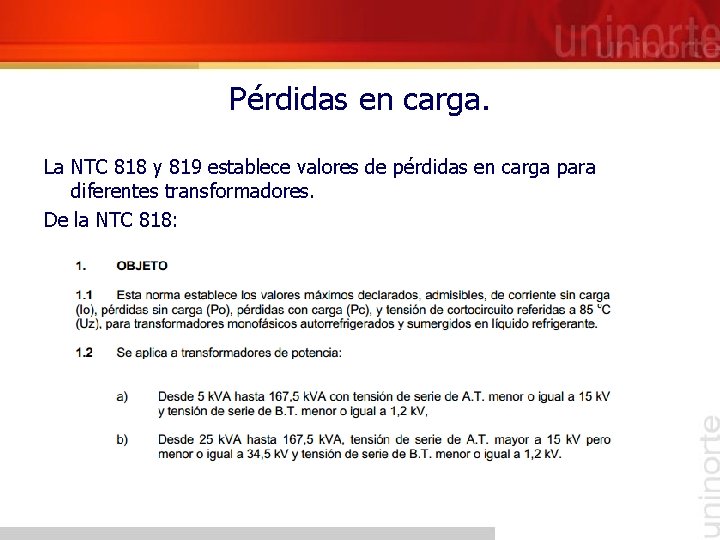 Pérdidas en carga. La NTC 818 y 819 establece valores de pérdidas en carga