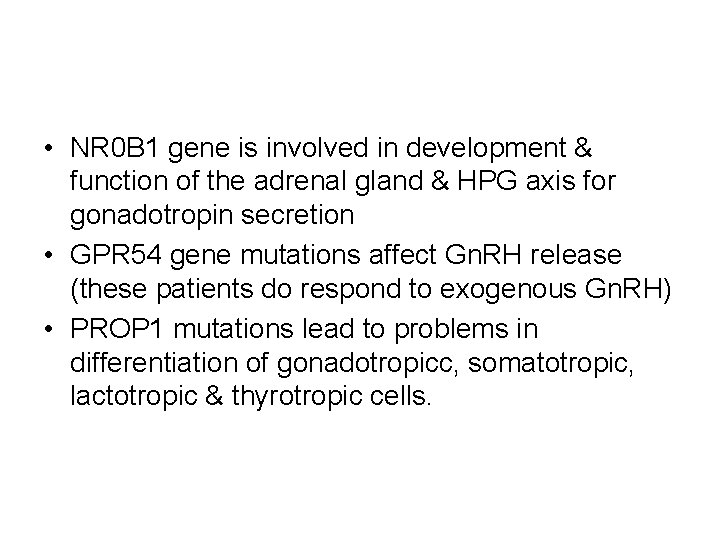  • NR 0 B 1 gene is involved in development & function of