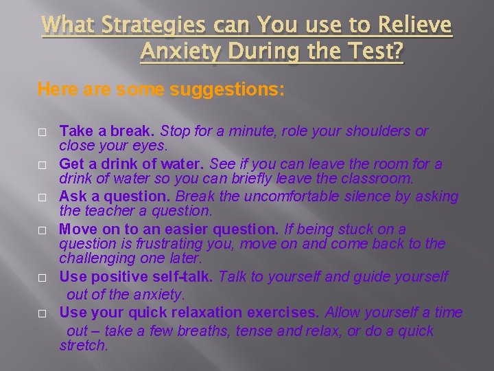 What Strategies can You use to Relieve Anxiety During the Test? Here are some