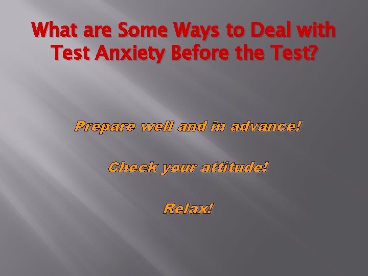 What are Some Ways to Deal with Test Anxiety Before the Test? Prepare well