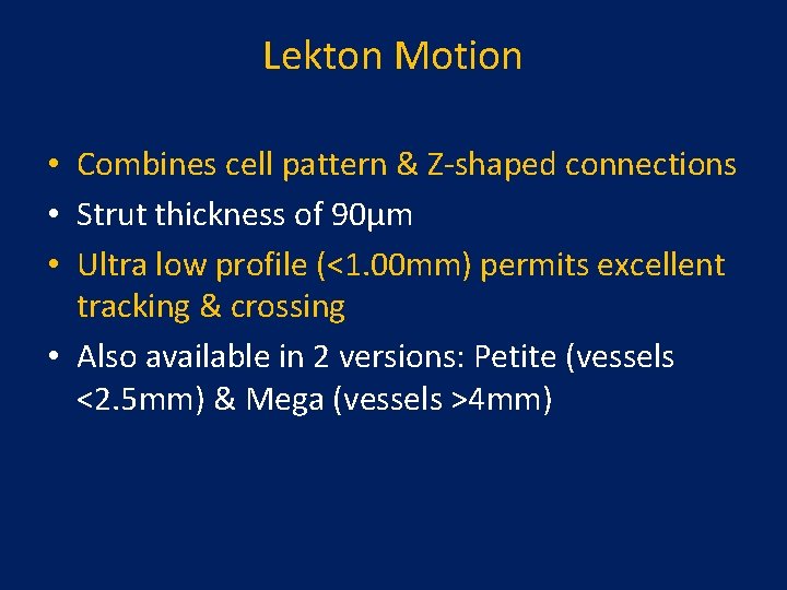 Lekton Motion • Combines cell pattern & Z-shaped connections • Strut thickness of 90µm Lekton Motion • Combines cell pattern & Z-shaped connections • Strut thickness of 90µm
