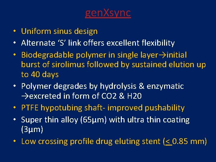 gen. Xsync • Uniform sinus design • Alternate ‘S’ link offers excellent flexibility •