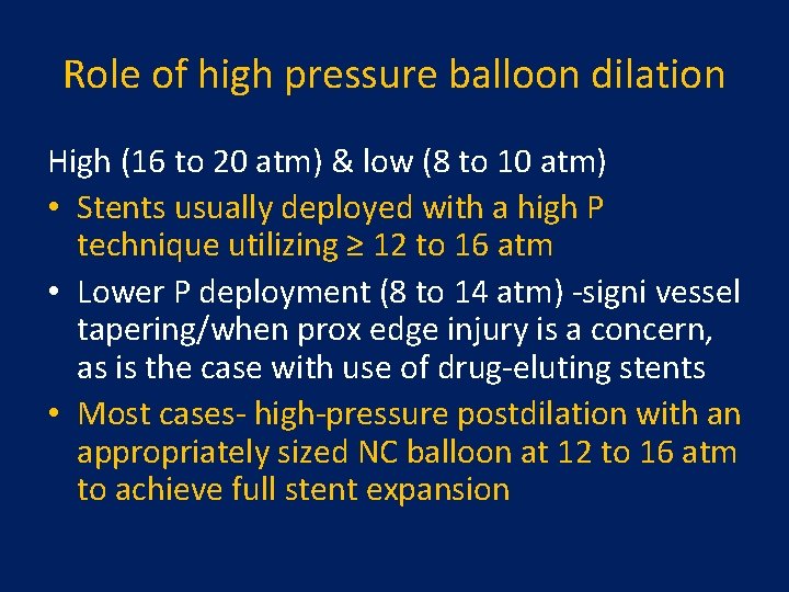 Role of high pressure balloon dilation High (16 to 20 atm) & low (8 Role of high pressure balloon dilation High (16 to 20 atm) & low (8
