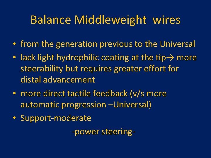 Balance Middleweight wires • from the generation previous to the Universal • lack light