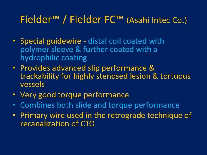 Fielder™ / Fielder FC™ (Asahi Intec Co. ) • Special guidewire - distal coil