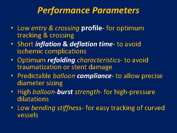 Performance Parameters • Low entry & crossing profile- for optimum tracking & crossing •