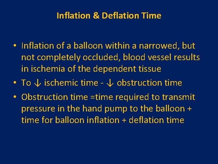 Inflation & Deflation Time • Inflation of a balloon within a narrowed, but not