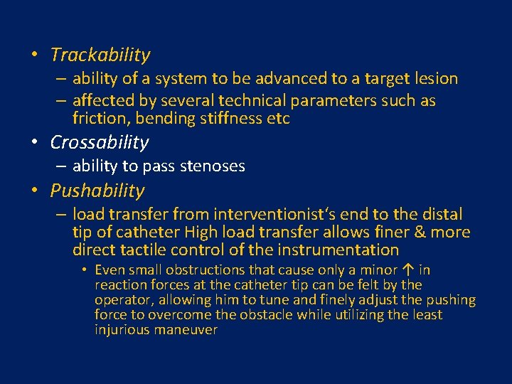 • Trackability – ability of a system to be advanced to a target