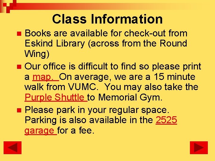 Class Information Books are available for check-out from Eskind Library (across from the Round