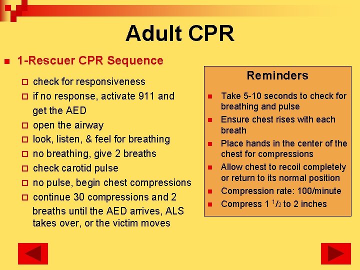 Adult CPR n 1 -Rescuer CPR Sequence ¨ ¨ ¨ ¨ check for responsiveness