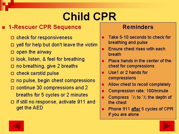 Child CPR n 1 -Rescuer CPR Sequence ¨ ¨ ¨ ¨ ¨ check for