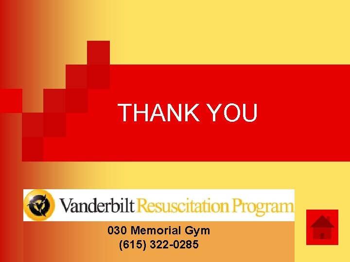 THANK YOU 030 Memorial Gym (615) 322 -0285 