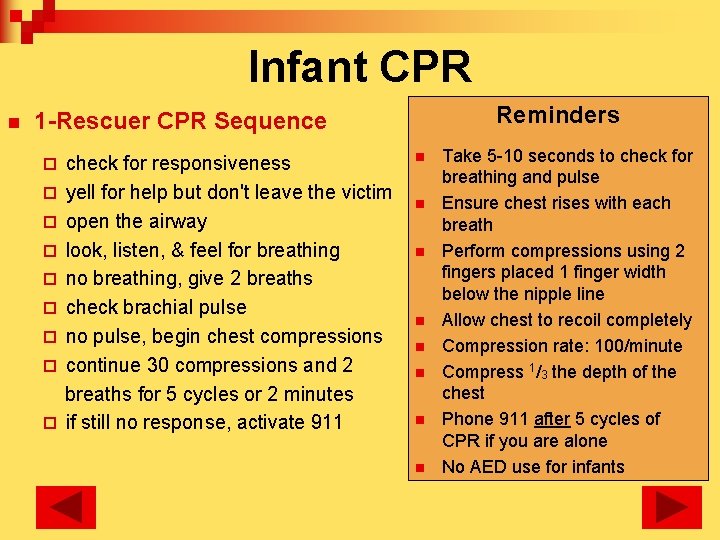 Infant CPR n Reminders 1 -Rescuer CPR Sequence ¨ ¨ ¨ ¨ ¨ check