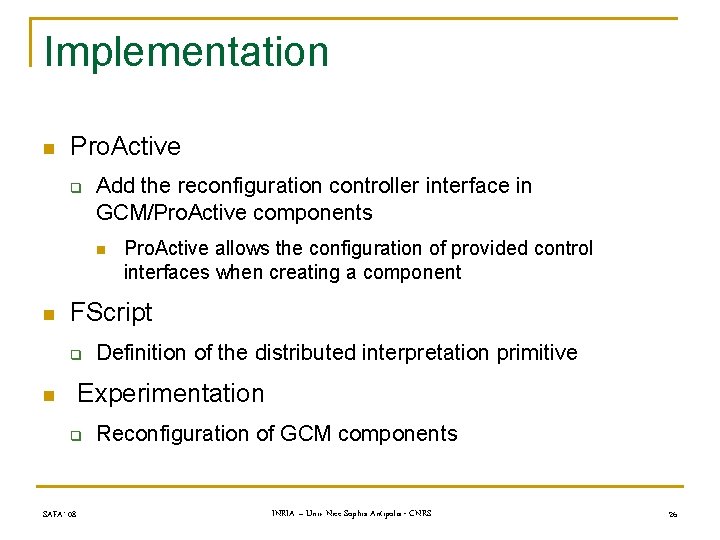 Implementation n Pro. Active q Add the reconfiguration controller interface in GCM/Pro. Active components