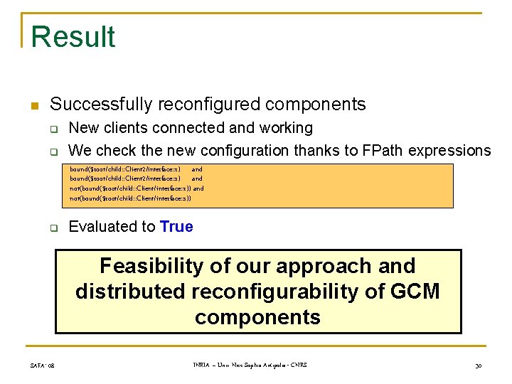 Result n Successfully reconfigured components q q New clients connected and working We check
