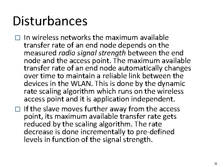 Disturbances In wireless networks the maximum available transfer rate of an end node depends