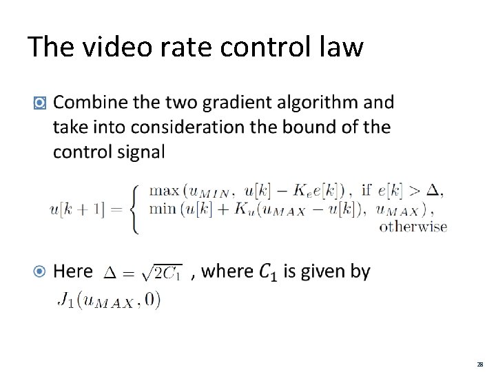 The video rate control law � 28 