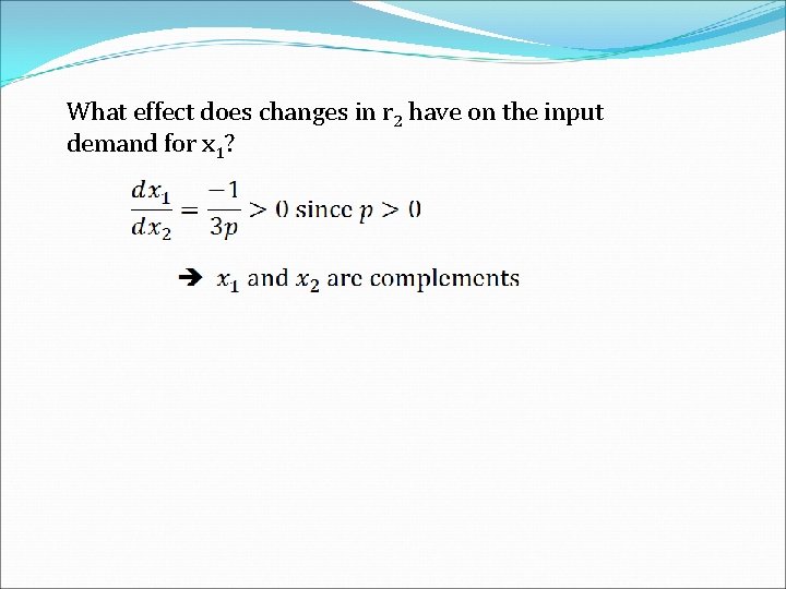 What effect does changes in r 2 have on the input demand for x