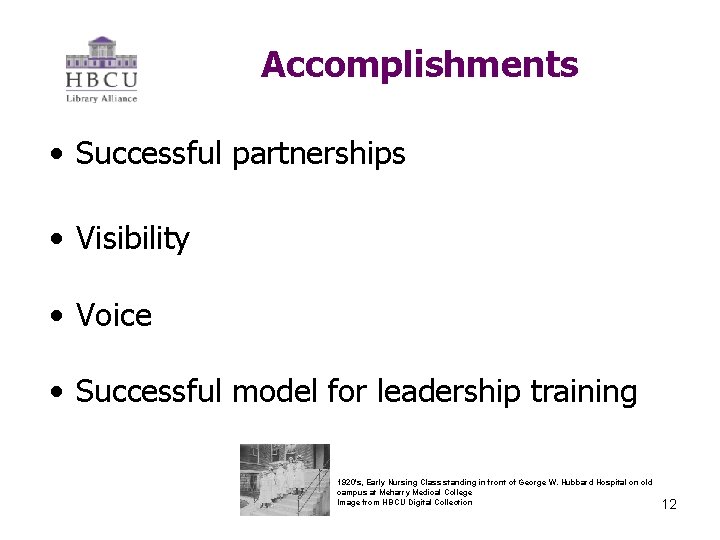 Accomplishments • Successful partnerships • Visibility • Voice • Successful model for leadership training