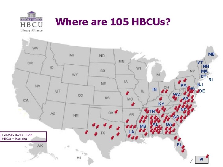 Where are 105 HBCUs? ME VT IN WV NH MA CT RI NJ PA