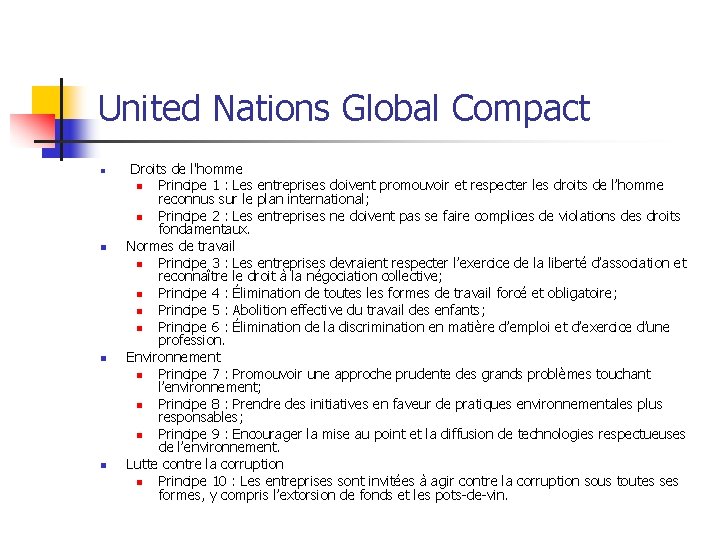United Nations Global Compact n Droits de l'homme Principe 1 : Les entreprises doivent