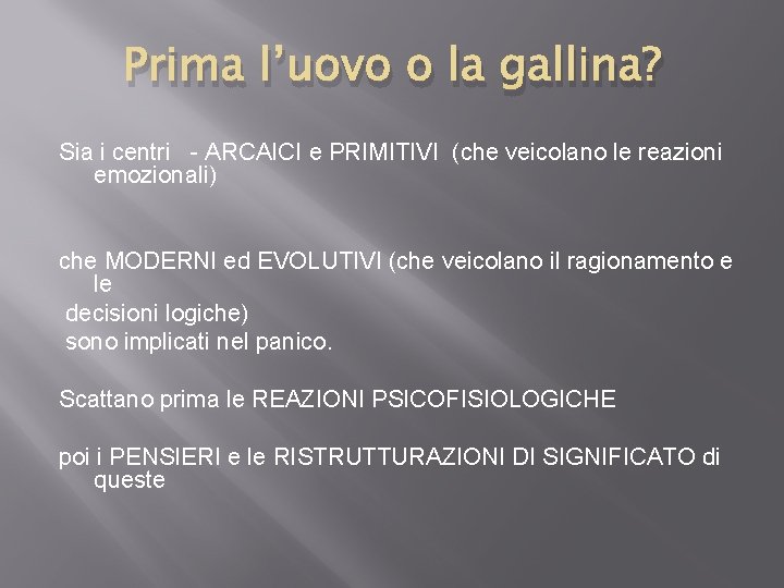 Prima l’uovo o la gallina? Sia i centri - ARCAICI e PRIMITIVI (che veicolano