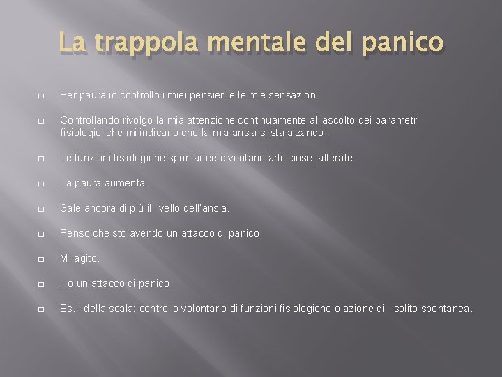 La trappola mentale del panico � Per paura io controllo i miei pensieri e